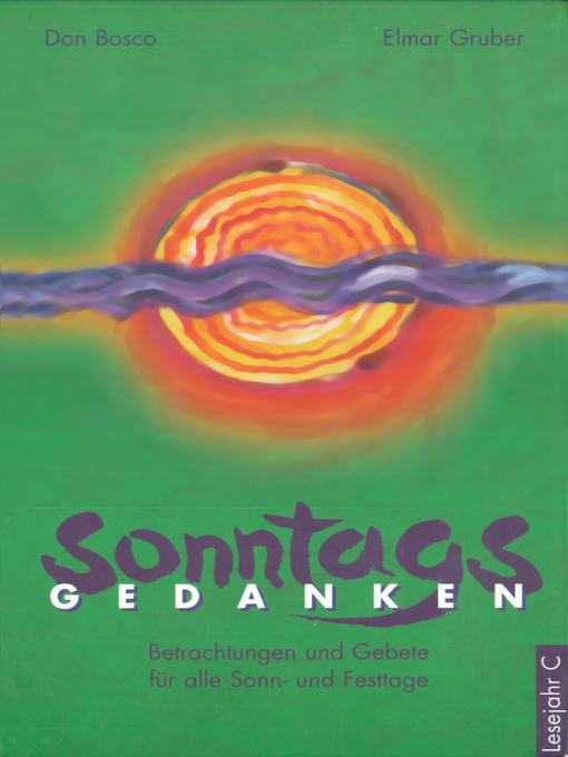 Title details for Sonntagsgedanken, Lesejahr C--eBook by Elmar Gruber - Available